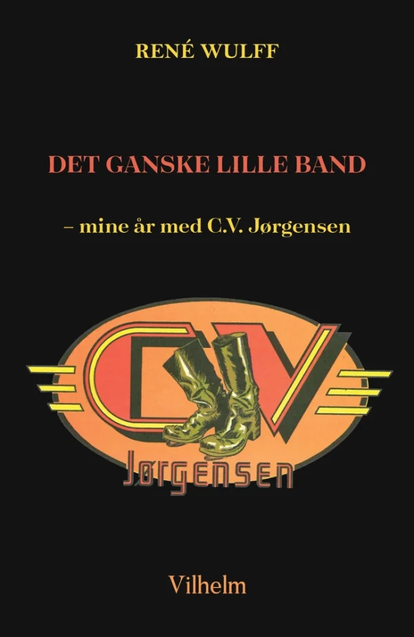 Det ganske lille band - Mine år med C.V. Jørgensen